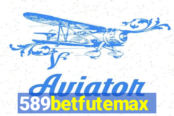 589betfutemax futebol ao vivo